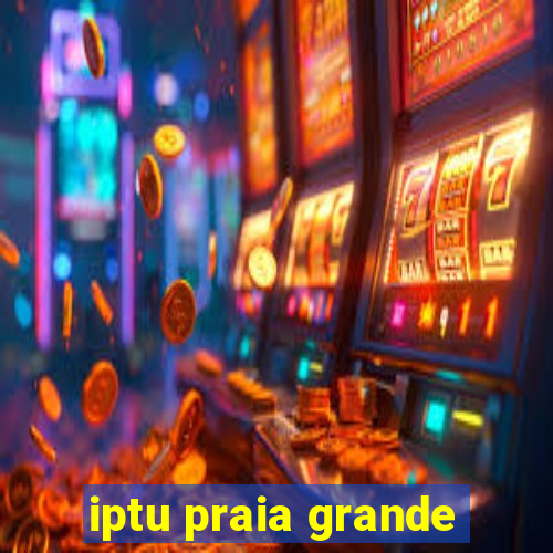 iptu praia grande